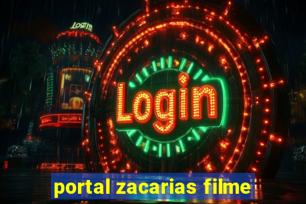 portal zacarias filme